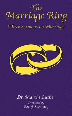The Marriage Ring: Three Sermons on Marriage Paperback Book Tree