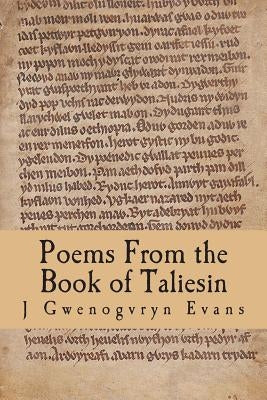 Poems From the Book of Taliesin by Evans, J. Gwenogvryn