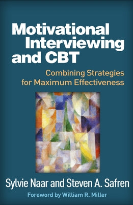Motivational Interviewing and CBT: Combining Strategies for Maximum Effectiveness Paperback Guilford Publications