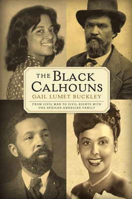 The Black Calhouns: From Civil War to Civil Rights with One African American Family Paperback Grove Press