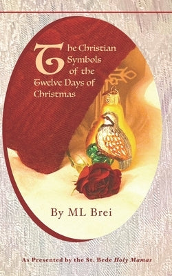 The Christian Symbols of the Twelve Days of Christmas Paperback Meripoint Books