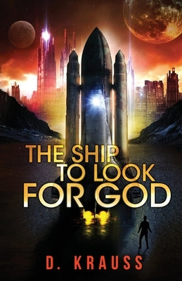 The Ship to Look for God Indies United Publishing House, LLC