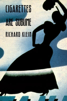 Cigarettes Are Sublime Paperback Duke University Press
