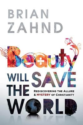 Beauty Will Save the World Paperback Charisma House