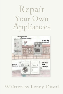 Repair Your Own Appliances Paperback Xulon Press