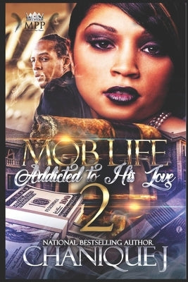 MOB Life 2: Addicted to His Love Paperback Independently Published