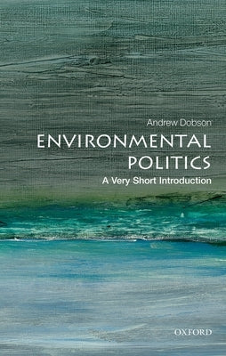 Environmental Politics: A Very Short Introduction Paperback Oxford University Press, USA