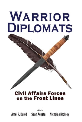 Warrior Diplomats: Civil Affairs Forces on the Front Lines Paperback Cambria Press