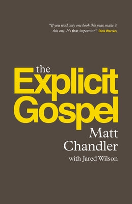The Explicit Gospel (Paperback Edition) Paperback Crossway