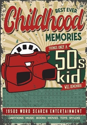 Best Ever Childhood Memories 1950s Word Search Entertainment: Things Only A 50s Kid Will Remember Word Search Book for Adults Paperback Life in Puzzle
