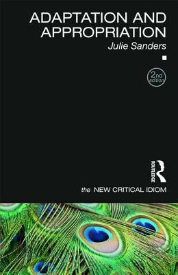 Adaptation and Appropriation Paperback Routledge