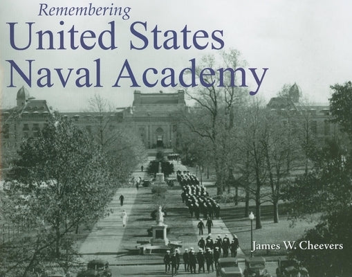 Remembering United States Naval Academy Paperback Turner