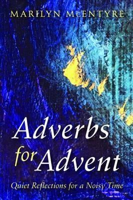 Adverbs for Advent Paperback Resource Publications (CA)