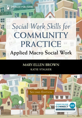 Social Work Skills for Community Practice: Applied Macro Social Work Paperback Springer Publishing Company