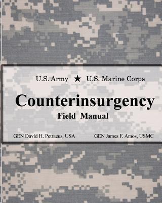 U.S. Army U.S. Marine Corps Counterinsurgency Field Manual Paperback Signalman Publishing