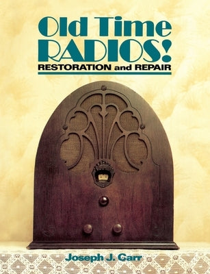 Old Time Radios! Restoration and Repair Paperback McGraw Hill Tab