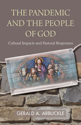 The Pandemic and the People of God: Cultural Impacts and Pastoral Responses Paperback Orbis Books