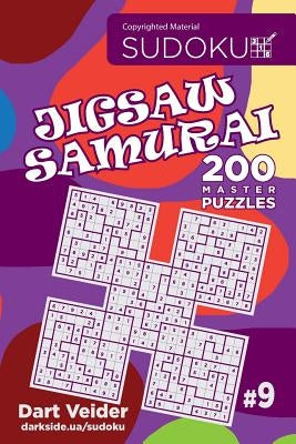 Sudoku Jigsaw Samurai - 200 Master Puzzles 9x9 (Volume 9) Paperback Createspace Independent Publishing Platform