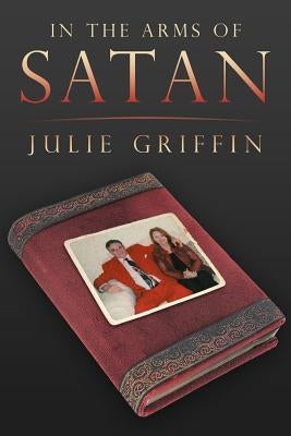 In the Arms of Satan Paperback Xlibris