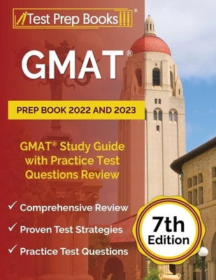 Test Prep Books GMAT Prep Book 2022-2023, 7th Edition, paperback with practice test questions and study review material.