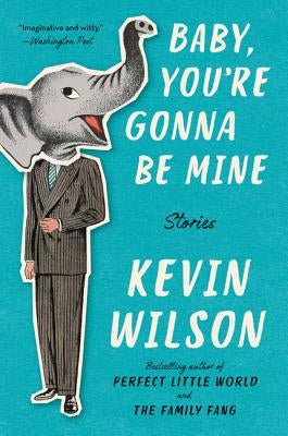 Baby, You're Gonna Be Mine Paperback Ecco Press