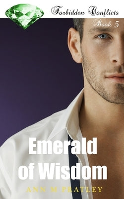 Emerald of Wisdom: Book 5 of the Forbidden Conflicts Series Paperback Edwin Manor Publishing