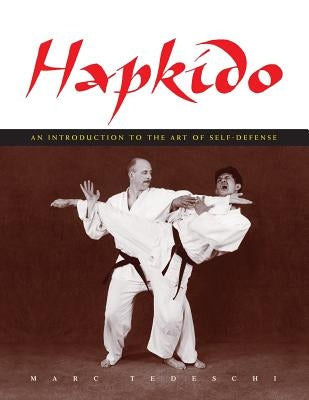 Hapkido: An Introduction to the Art of Self-Defense Paperback Marc Tedeschi