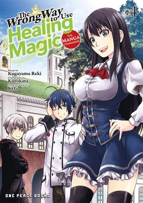 The Wrong Way to Use Healing Magic Volume 4: The Manga Companion by Kurokata