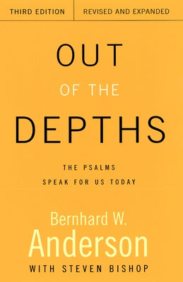 Out of the Depths, Third Edition, Revised and Expanded: The Psalms Speak for Us Today Paperback Westminster John Knox Press