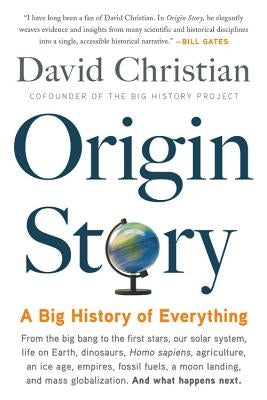 Origin Story: A Big History of Everything Little, Brown Spark