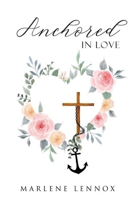 Anchored In Love Paperback Christian Faith