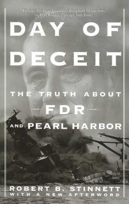 Day of Deceit: The Truth about FDR and Pearl Harbor Paperback Free Press