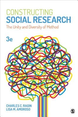 Constructing Social Research: The Unity and Diversity of Method Paperback Sage Publications, Inc