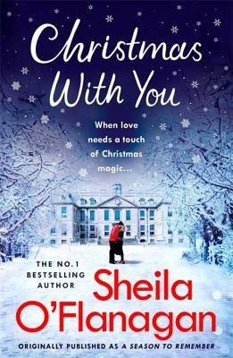 Christmas with You: Curl Up for a Feel-Good Christmas Treat with No. 1 Bestseller Sheila O'Flanagan Paperback Headline
