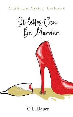 Stilettos Can Be Murder Paperback Miller Publishing, LLC
