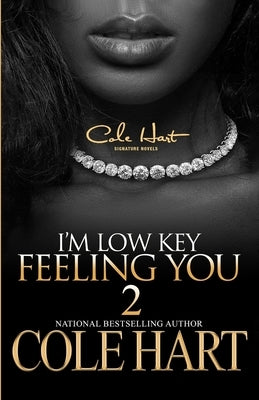 I'm Low Key Feeling You 2 Paperback Independently Published