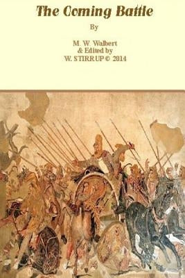The Coming Battle - 2014 Paperback Createspace Independent Publishing Platform