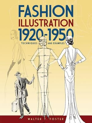 Fashion Illustration 1920-1950: Techniques and Examples Paperback Dover Publications