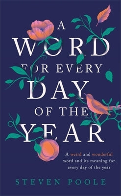 A Word for Every Day of the Year by Poole, Steven