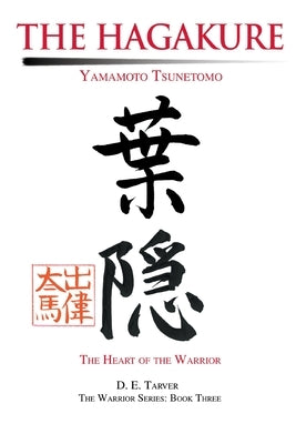 The Hagakure: Yamamoto Tsunetomo Paperback iUniverse