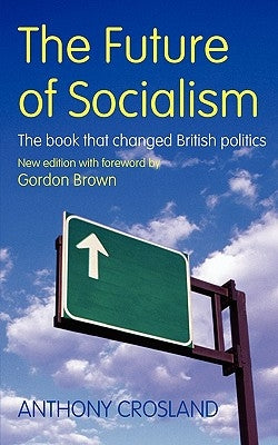 The Future of Socialism Paperback Constable & Robinson