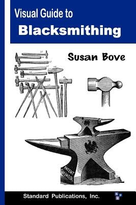Visual Guide to Blacksmithing Paperback Book Jungle
