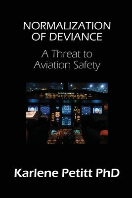 Normalization of Deviance: A Threat to Aviation Safety Paperback Jet Star Publishing
