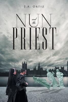 Nun and the Priest Paperback Aspire Publishing Hub, LLC