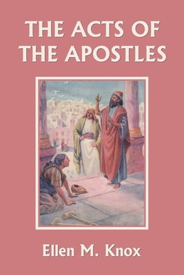 The Acts of the Apostles (Yesterday's Classics) Paperback Yesterday's Classics