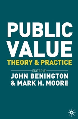 Public Value: Theory and Practice Paperback Bloomsbury Publishing PLC