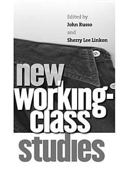 New Working-Class Studies Paperback ILR Press