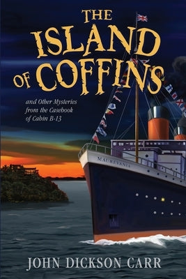 The Island of Coffins and Other Mysteries Paperback Crippen & Landru Publishers