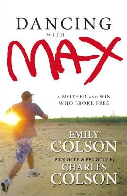 Dancing with Max: A Mother and Son Who Broke Free Paperback Zondervan