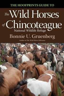The Hoofprints Guide to the Wild Horses of Chincoteage National Wildlife Refuge Paperback Quagga Press